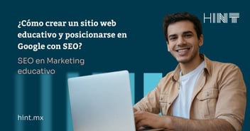 ¿Cómo crear un sitio web educativo y posicionarse en Google con SEO?