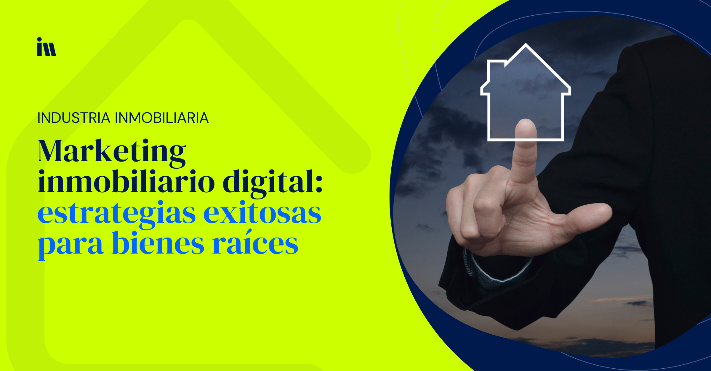 Marketing inmobiliario digital: estrategias para bienes raíces