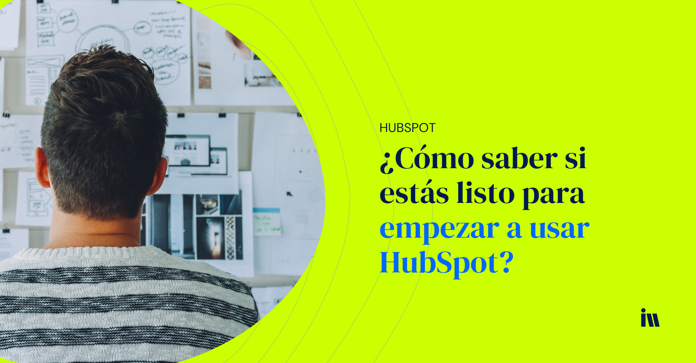 Retos, integraciones y pasos para utilizar HubSpot en tu empresa