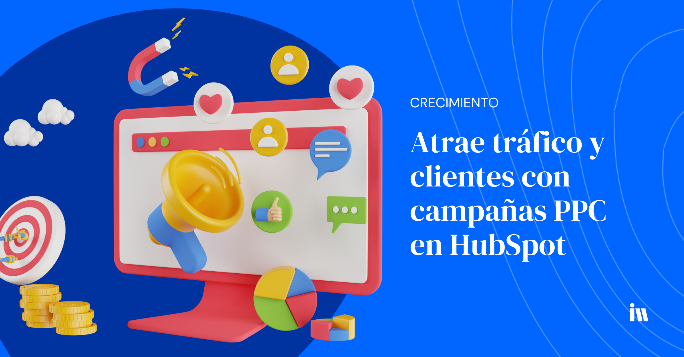 Aumenta tu tráfico web con campañas de PPC en HubSpot