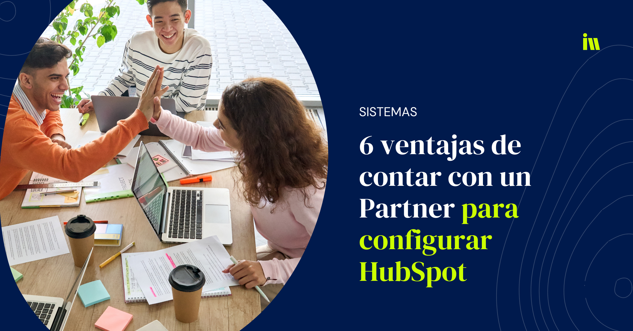 Configuración de HubSpot por un partner calificado