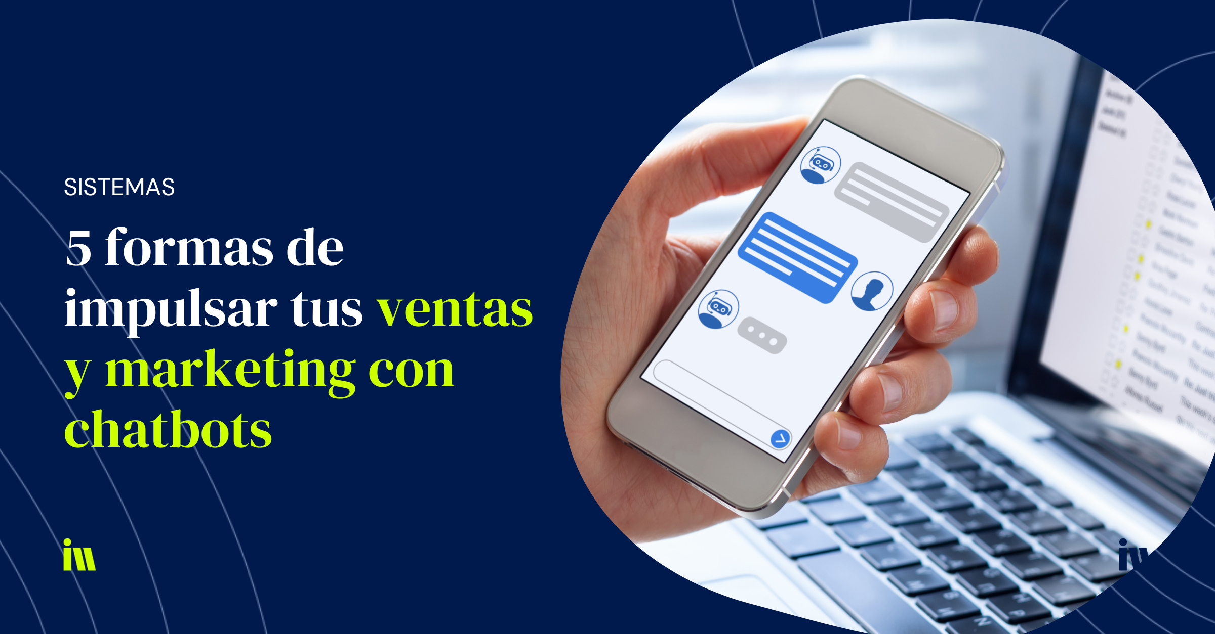 Conversaciones automatizadas: 5 formas de impulsar tus ventas y marketing