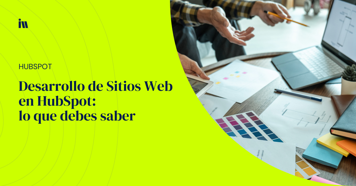 Desarrollo de sitios web en HubSpot: lo que debes saber