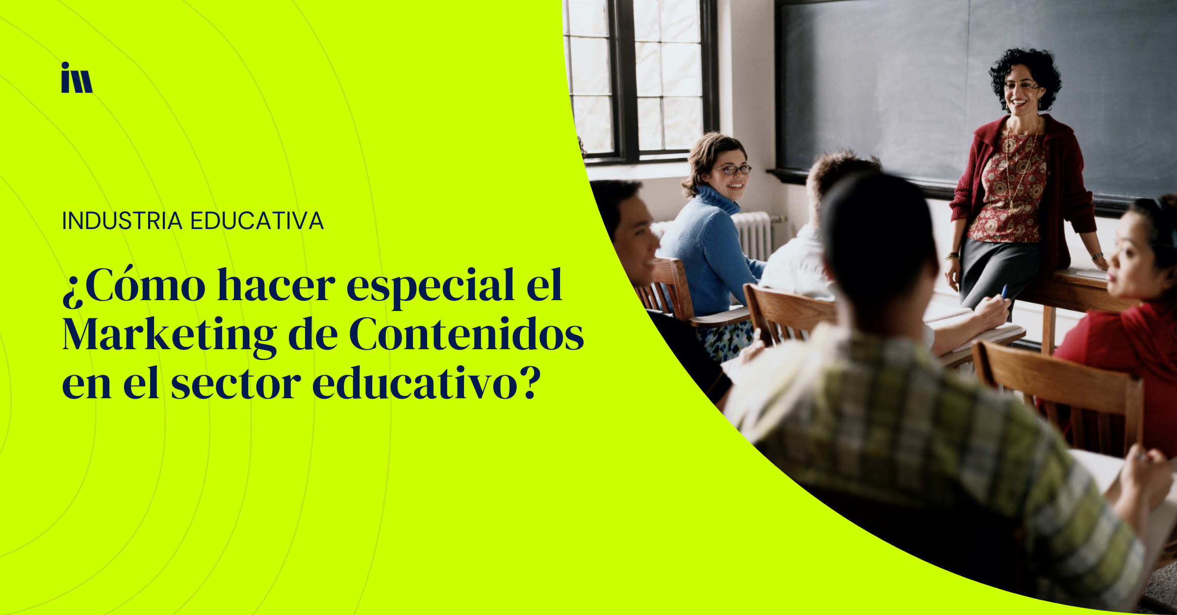 ¿Cómo hacer especial el Marketing de Contenidos en el sector educativo?