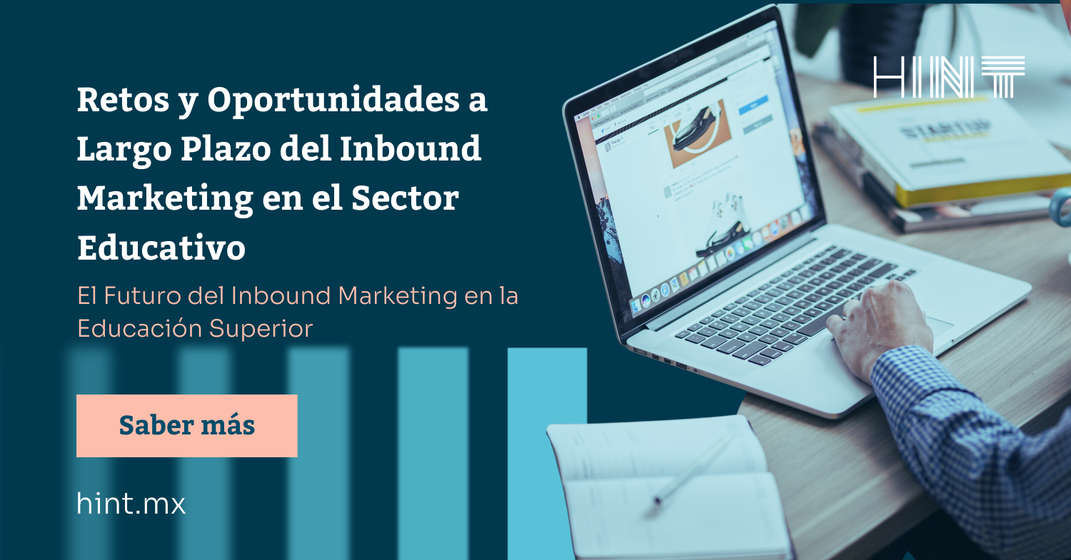 Retos y Oportunidades a largo plazo del Inbound Marketing en el Sector Educativo