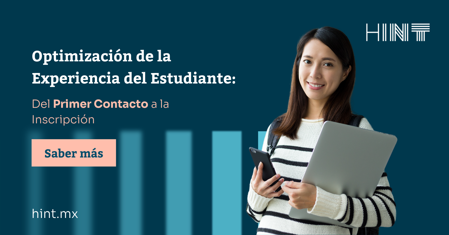 Optimización de la Experiencia del Estudiante: Del Primer Contacto a la Inscripción